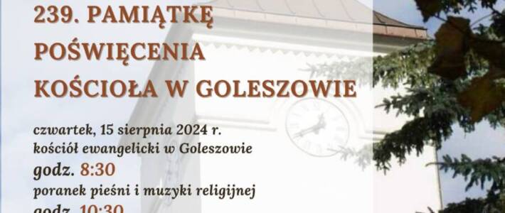 Zaproszenie na 239. Pamiątkę Poświęcenia Kościoła w Goleszowie