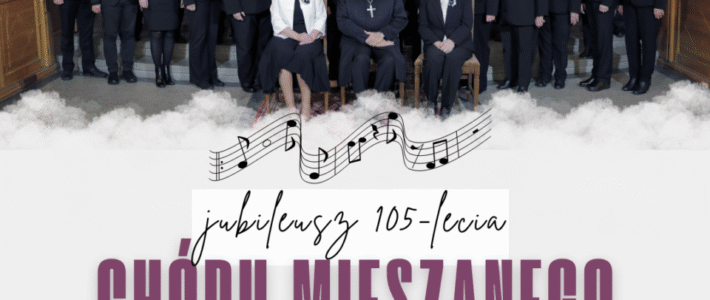 Zaproszenie na jubileusz 105-lecia Chóru mieszanego