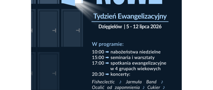 Zaproszenie na Tydzień Ewangelizacyjny w Dzięgielowie Zaproszenie na Tydzień Ewangelizacyjny w Dzięgielowie